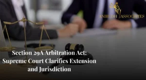 "Section 29A Arbitration Act overview illustrating arbitral timelines, court intervention, and extension of arbitral mandate in India"